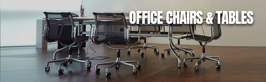 Office Chairs & Tables